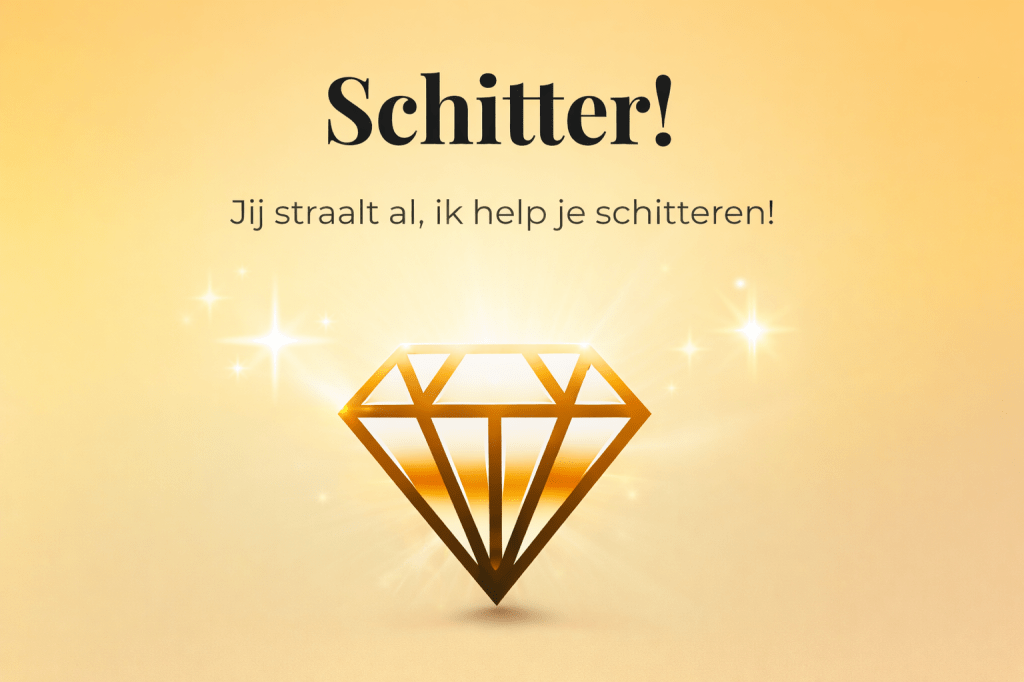 A glowing golden diamond icon with sparkling effects, accompanied by the text 'Schitter! Jij straalt al, ik help je schitteren!' on a light orange background.